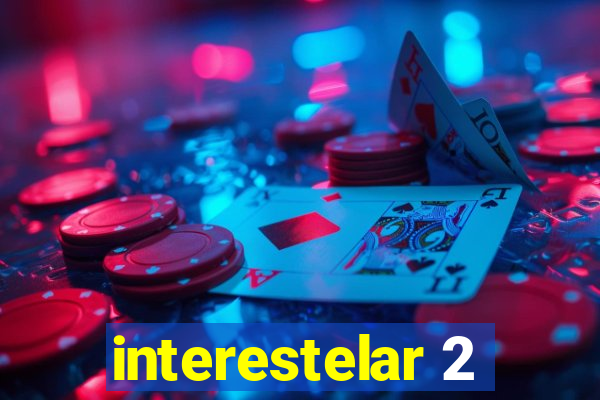 interestelar 2